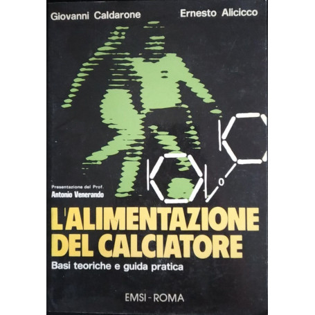 L'alimentazione del calciatore. Basi teoriche e guide pratiche