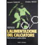 L'alimentazione del calciatore. Basi teoriche e guide pratiche