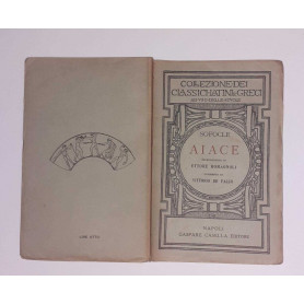 Aiace. Introduzione di Ettore Romagnoli  commento di Vittorio De Falco