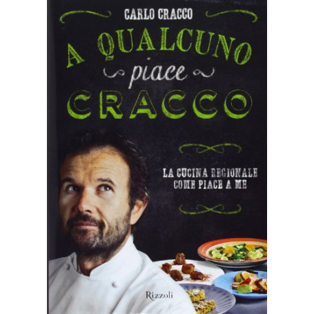 A qualcuno piace Cracco. La cucina regionale come piace a me