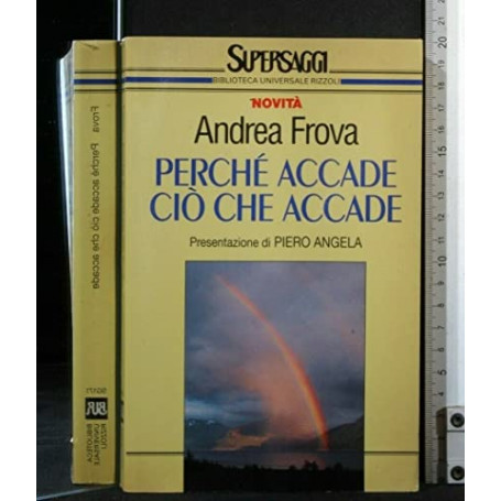 Perché accade ciò che accade