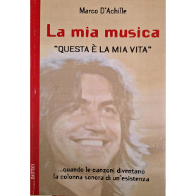 La mia musica "Questa è la mia vita"..quando le canzoni diventano la colonna sonora di un'esistenza