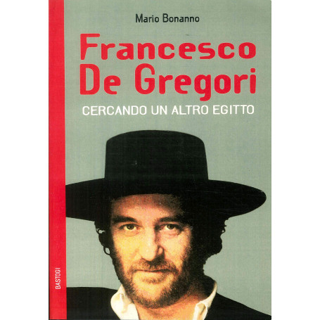 Francesco De Gregori. Cercando un altro Egitto