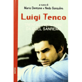 Luigi Tenco. Trentacinque anni da quel Sanremo