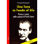 Una luna in fondo al blu. Poesia e ironia nelle canzoni di Paolo Conte