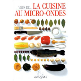Vous et .. la cuisine au micro-ondes