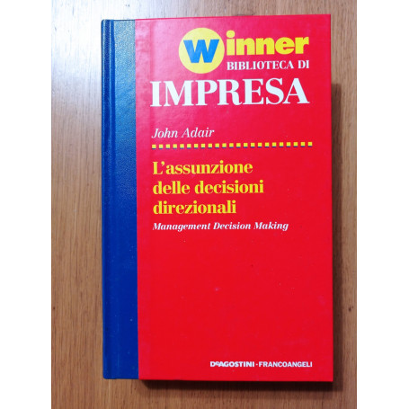 L'assunzione delle decisioni direzionali
