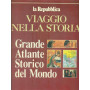 Viaggio nella storia Grande Atlante Storico del Mondo