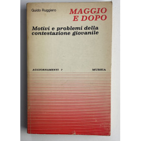 Maggio e dopo. Motivi e problemi della contestazione giovanile