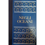 La meravigliosa storia degli oceani - Negli oceani Volume II