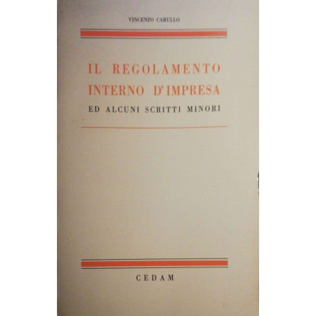 Il regolamento interno d'impresa ed alcuni scritti minori