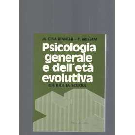 PSICOLOGIA GENERALE E DELL' ETA' EVOLUTIVA