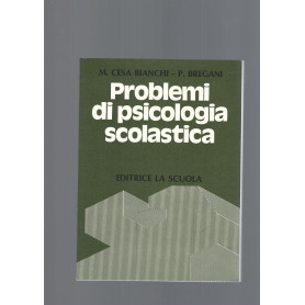 PROBLEMI DI PSICOLOGIA SCOLASTICA