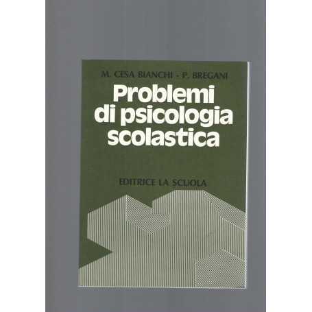 PROBLEMI DI PSICOLOGIA SCOLASTICA