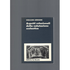 ASPETTI RELAZIONALI DELLA VALUTAZIONE SCOLASTICA