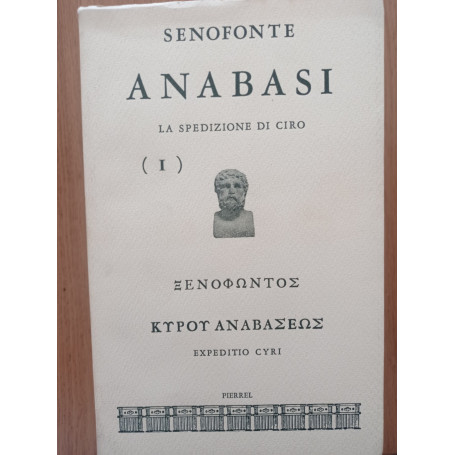 ANABASI la spedizione di Ciro Vol. I