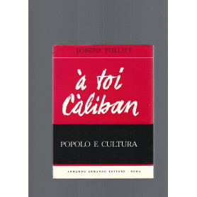 POPOLO E CULTURA  A' TOI CALIBAN