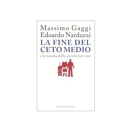 La fine del ceto medio e la nascita della societ  low cost