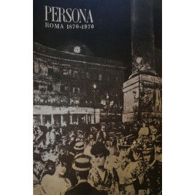 Persona Roma 1870-1970