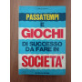 Passatempi e giochi di successo da fare in società