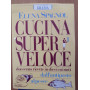 Cucina super veloce