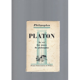 PLATON SA VIE SON OEUVRE SA PHILOSOPHIE