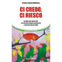 Ci credo ci riesco.