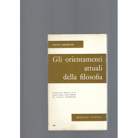 GLI ORIENTAMENTI ATTUALI DELLA FILOSOFIA