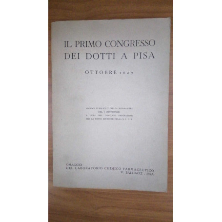 Il Primo Congresso dei Dotti a Pisa. Ottobre 1839.