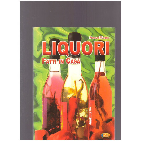 LIQUORI fatti in casa