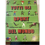TUTTI GLI SPORT DEL MONDO