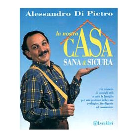 La nostra casa sana e sicura