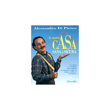 La nostra casa sana e sicura