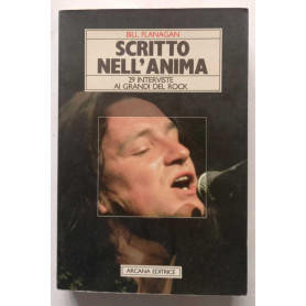 Scritto nell'anima : 29 interviste ai grandi del rock