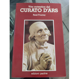 Vita autentica del curato d'Ars