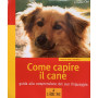 Come capire il cane. Guida alla comprensione del suo linguaggio