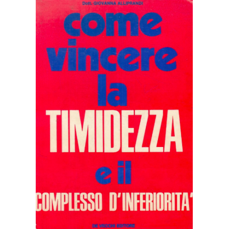Come vincere la timidezza e il complesso d'inferiorità