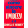 Come vincere la timidezza e il complesso d'inferiorità