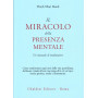Il miracolo della presenza mentale. Un manuale di meditazione