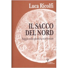 Il sacco del nord. Saggio sulla giustizia territoriale