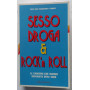 Sesso droga & rock'n roll. Le canzoni che hanno infranto ogni tabù.