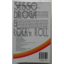 Sesso droga & rock'n roll. Le canzoni che hanno infranto ogni tabù.