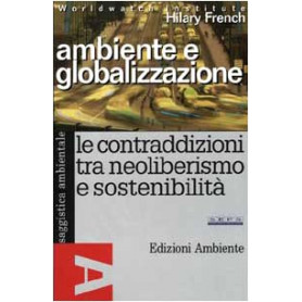 Ambiente e globalizzazione. Le contraddizioni tra neoliberismo e sostenibilità