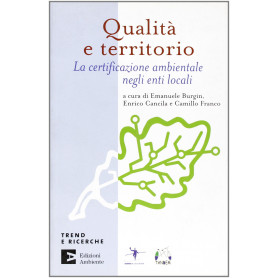 Qualità e territorio. La certificazione ambientale negli enti locali