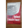 Fatevi i vostri test!