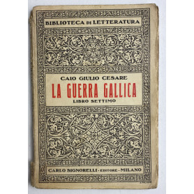 Biblioteca di letteratura: La guerra gallica. Libro settimo