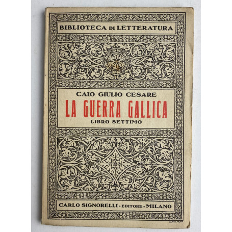 Biblioteca di letteratura: La guerra gallica. Libro settimo