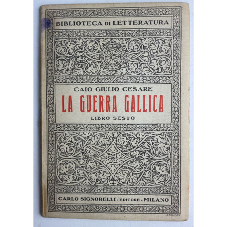 Biblioteca di letteratura: La guerra gallica. Libro sesto