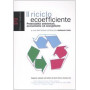 Il riciclo ecoefficiente. Potenzialità ambientali economiche ed energetiche