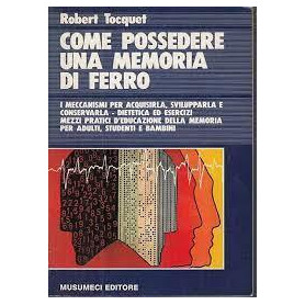Come possedere una memoria di ferro